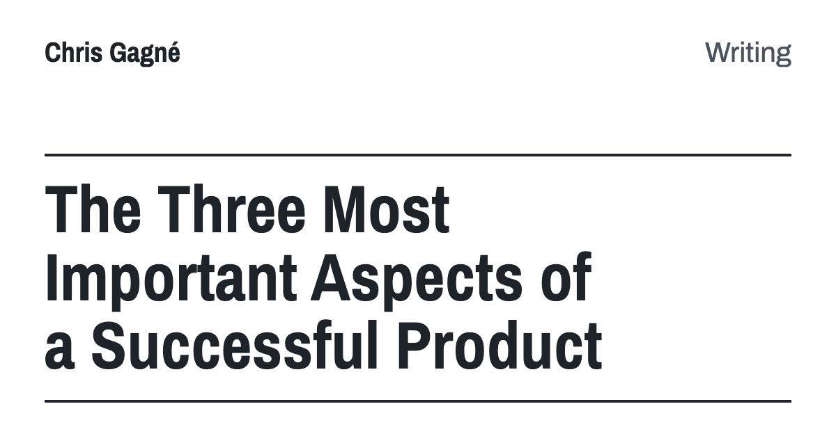 The Three Most Important Aspects of a Successful Product