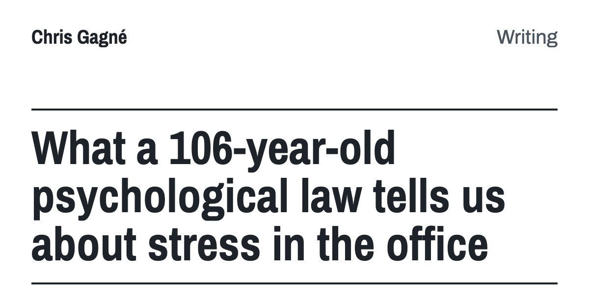 What a 106-year-old psychological law tells us about stress in the office