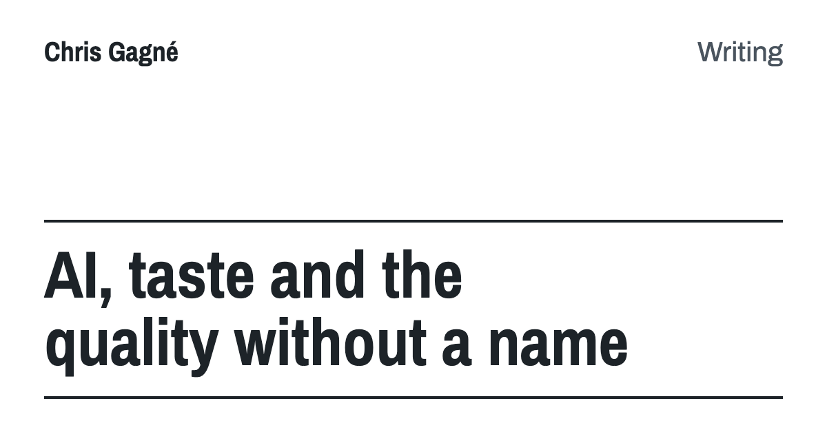 AI, taste and the quality without a name